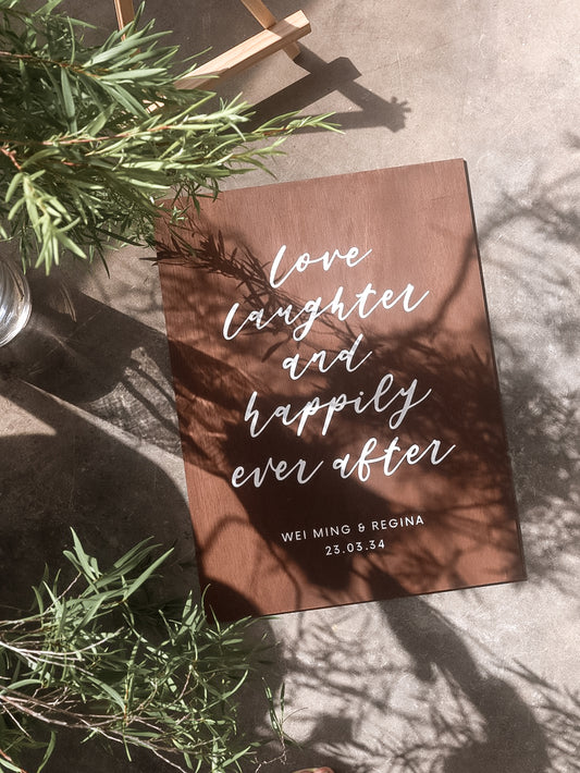"Love, laughter and happily ever after" Petite Wedding Signage