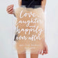 Acrylic Wedding Sign (Semi-Custom) - love, laughter and happily ever after