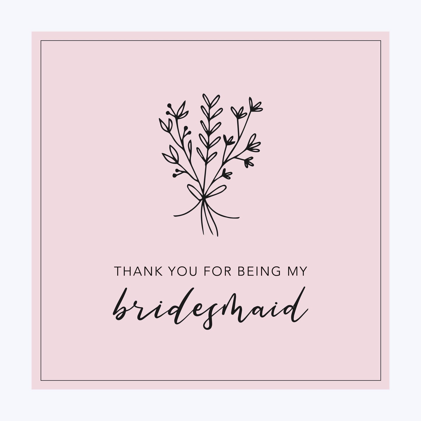 Bridesmaids Mini Card